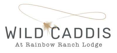 Wild Caddis At Rainbow Ranch Lodge